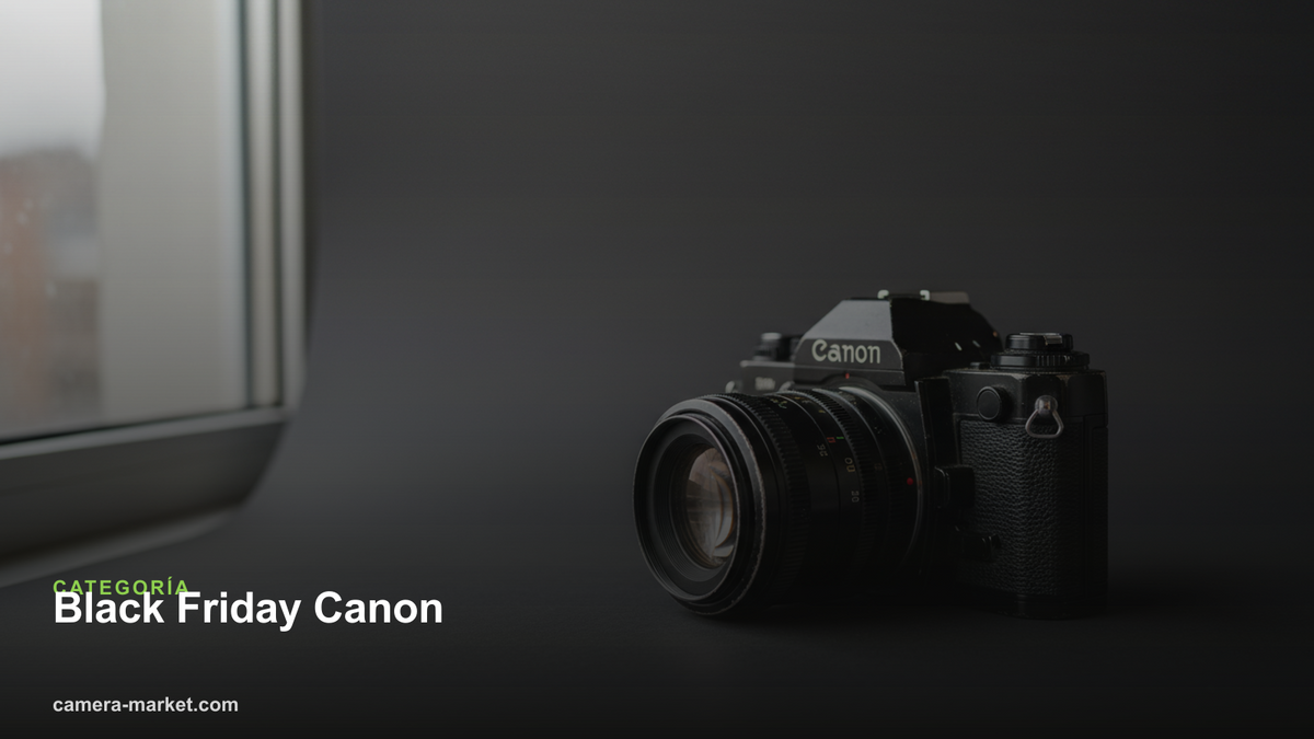 Black Friday Canon — Camera Market